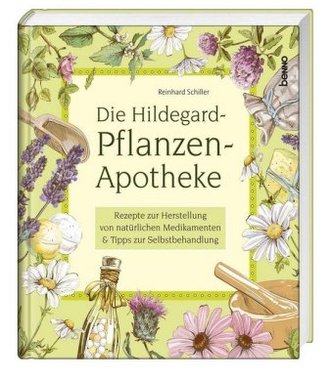 Die Hildegard-Pflanzen-Apotheke