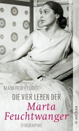 Die vier Leben der Marta Feuchtwanger