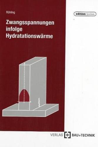 Zwangsspannung infolge Hydratationswärme