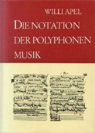 Die Notation der polyphonen Musik 900-1600