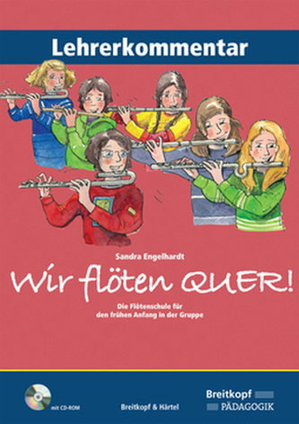Wir flöten Quer!, Lehrerkommentar, m. CD-ROM