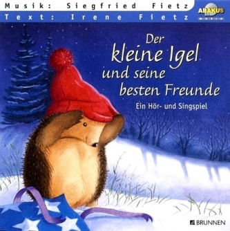 Der kleine Igel und seine besten Freunde, 1 Audio-CD