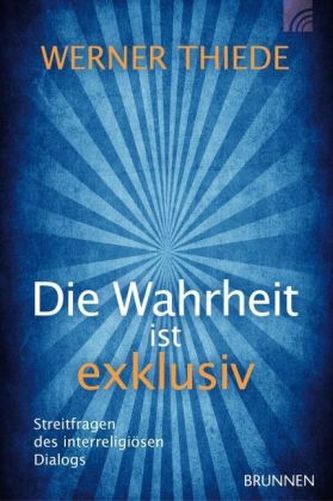 Die Wahrheit ist exklusiv