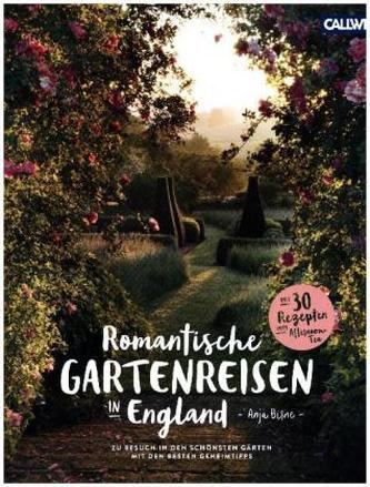 Romantische Gartenreisen in England