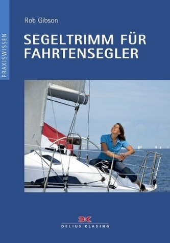 Segeltrimm für Fahrtensegler