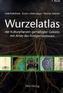 Wurzelatlas der Kulturpflanzen gemäßigter Gebiete mit Arten des Feldgemüsebaus. Bd.7