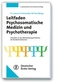 Leitfaden Psychosomatische Medizin und Psychotherapie