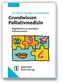 Grundwissen Palliativmedizin
