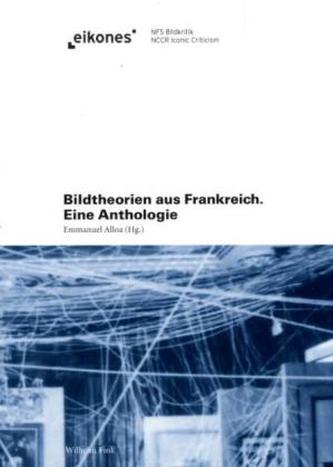 Bildtheorien aus Frankreich: eine Anthologie