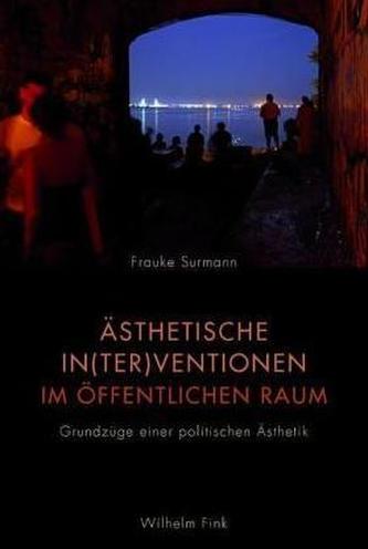 Ästhetische In(ter)ventionen im öffentlichen Raum