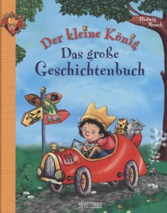 Der kleine König - Das große Geschichtenbuch