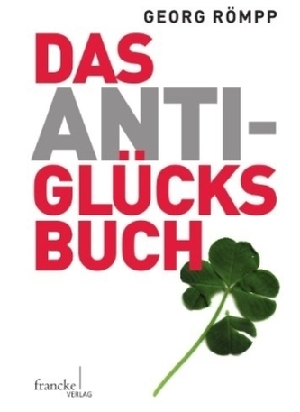 Das Anti-Glücksbuch