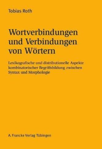 Wortverbindungen und Verbindungen von Wörtern Wortverbindungen und Verbindungen von Wörtern