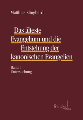 Das älteste Evangelium und die Entstehung der kanonischen Evangelien, 2 Bde.