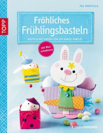 Fröhliches Frühlingsbasteln; inkl. Malschablone