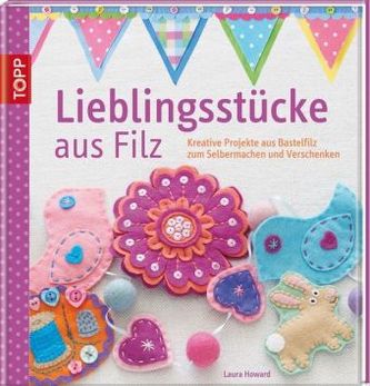 Lieblingsstücke aus Filz
