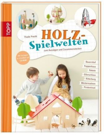 Holz-Spielwelten, m. CD-ROM