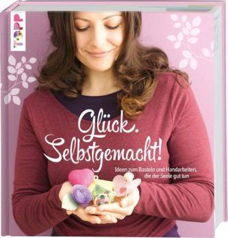 Glück. Selbstgemacht!