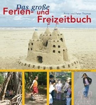 Das grosse Ferien- und Freizeitbuch