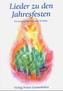 Lieder zu den Jahresfesten