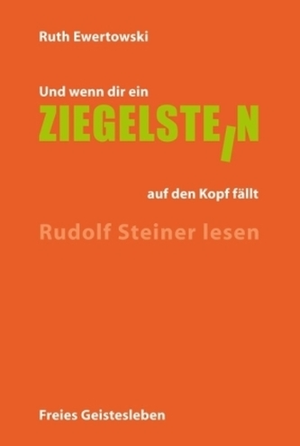 Und wenn dir ein Ziegelstein auf den Kopf fällt
