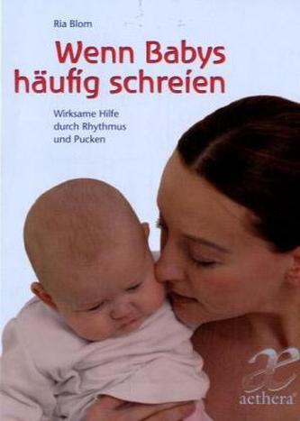 Wenn Babys häufig schreien