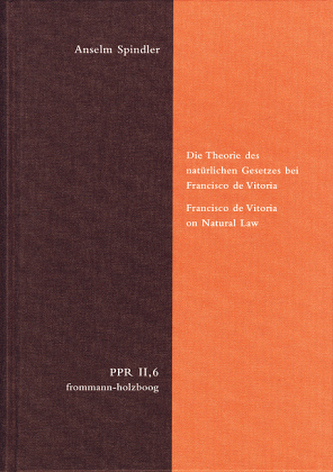 Die Theorie des natürlichen Gesetzes bei Francisco de Vitoria / Francisco de Vitoria on Natural Law