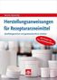 Herstellungsanweisungen für Rezepturarzneimittel, m. CD-ROM