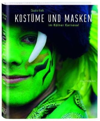 Kostüme und Masken im Kölner Karneval