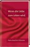 Wenn die Liebe zum Leben wird