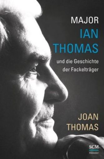 Major W. Ian Thomas und die Geschichte der Fackelträger