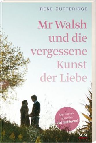 Mr. Walsh und die vergessene Kunst der Liebe