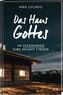 Das Haus Gottes