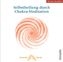 Selbstheilung durch Chakra-Meditation, 1 Audio-CD