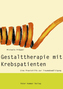 Gestalttherapie mit Krebspatienten