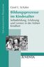 Bildungsprozesse im Kindesalter