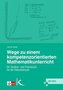 Wege zu einem kompetenzorientierten Mathematikunterricht, m. DVD