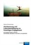 Anerkennung und Lebensbewältigung im freiwilligen Engagement.