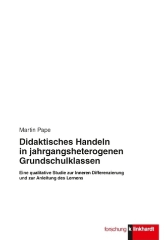 Didaktische Handeln in jahrgangsheterogenen Grundschulklassen