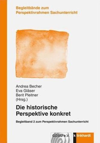 Die historische Perspektive kontret