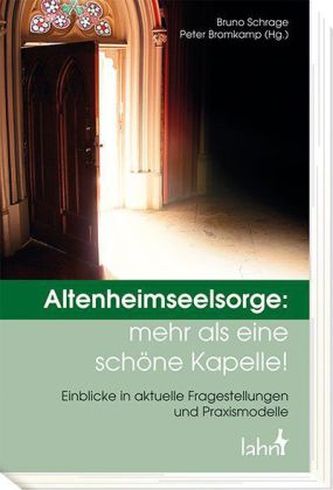 Altenheimseelsorge: mehr als eine schöne Kapelle!