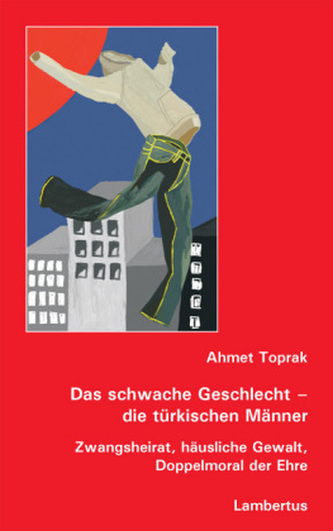 Das schwache Geschlecht, die türkischen Männer