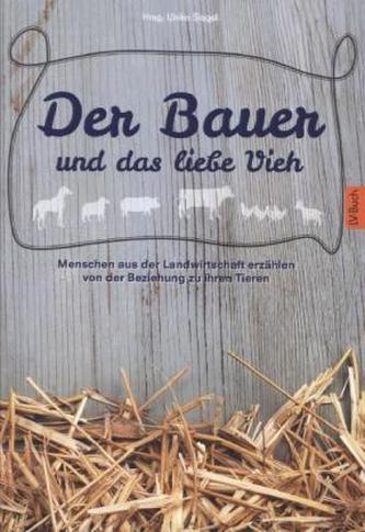 Der Bauer und das liebe Vieh