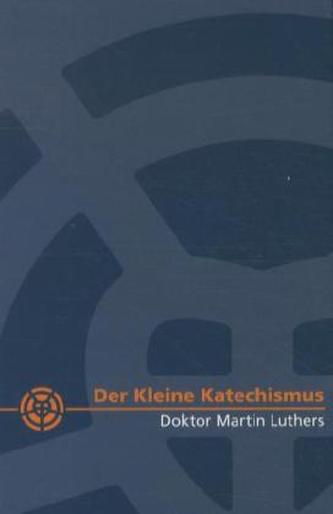 Der kleine Katechismus Doktor Martin Luthers, Standardausgabe