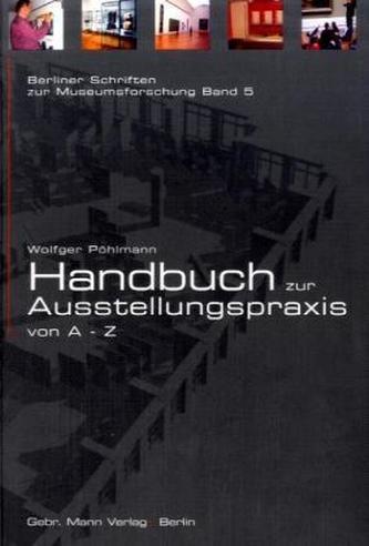 Handbuch zur Ausstellungspraxis von A-Z