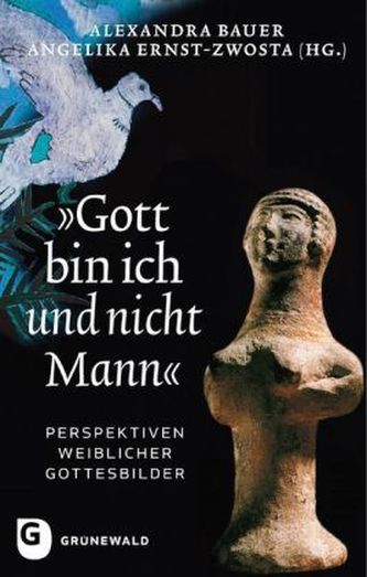 'Gott bin ich und nicht Mann'
