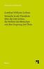 Versuche in der Theodicee über die Güte Gottes, die Freiheit des Menschen und den Ursprung des Übels