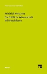 Die Fröhliche Wissenschaft / Wir Furchtlosen