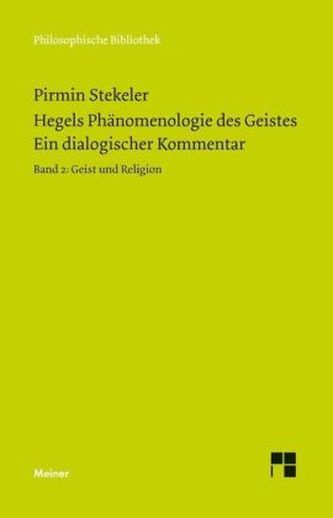 Hegels Phänomenologie des Geistes. Ein dialogischer Kommentar. Bd.2