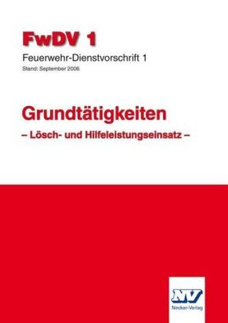 Grundtätigkeiten Lösch- und Hilfeleistungseinsatz